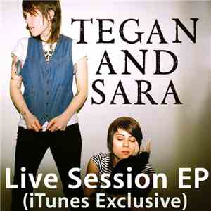 Tegan And Sara - Live Session EP (iTunes Exclusive)