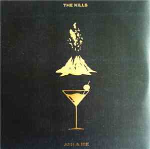 The Kills - Ash & Ice