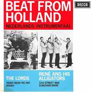 The Lords , René And His Alligators - Beat From Holland Nederlands Instrume ...