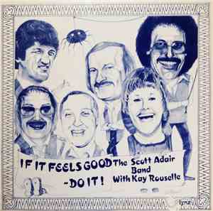 The Scott Adair Band With Kay Rouselle - If It Feels Good - Do It!