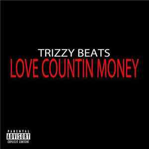 Trizzy Beats - Love Countin Money