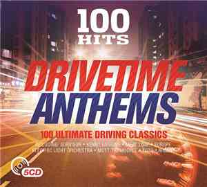 Various - 100 Hits Drivetime Anthems