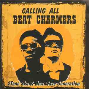 Various - Calling All Beat Charmers - 2Tone Ska & New Wave Generation