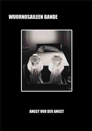 Wuornosaileen Bande - Angst Vor Der Angst