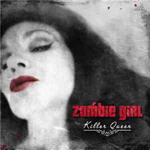Zombie Girl - Killer Queen (Bonus Tracks Version)
