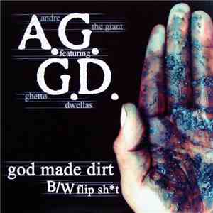 A.G. Featuring G.D. - God Made Dirt