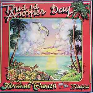 Andraé Crouch And The Disciples - This Is Another Day