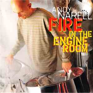 Andy Narell - Fire In The Engine Room