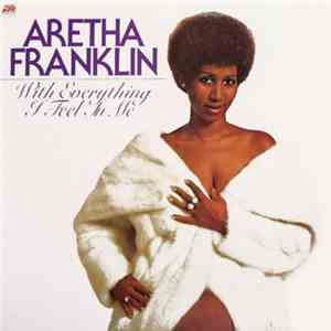 Aretha Franklin - With Everything I Feel In Me