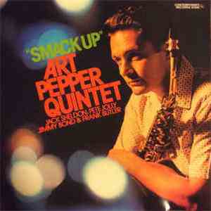 Art Pepper Quintet - Smack Up