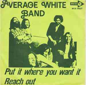 Average White Band - Put It Where You Want It / Reach Out