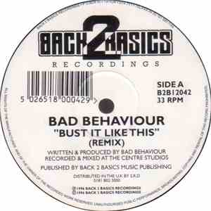 Bad Behaviour - Bust It Like This (Remix) / Come Closer (Co-Cane Remix)