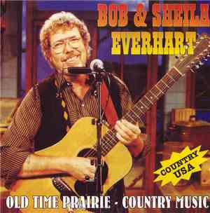Bob Everhart & Sheila Everhart - Old Time Praire - Country Music