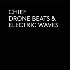 Chief  - Drone Beats & Electric Waves