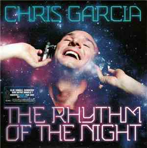 Chris Garcia - Rhythm Of The Night