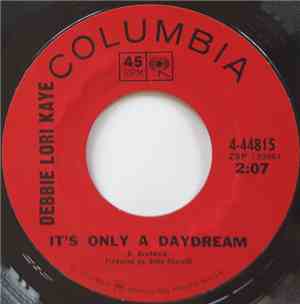 Debbie Lori Kaye - It's Only A Daydream / Baby's Come Home