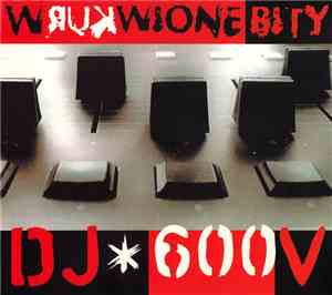 DJ 600V - Wkurwione Bity