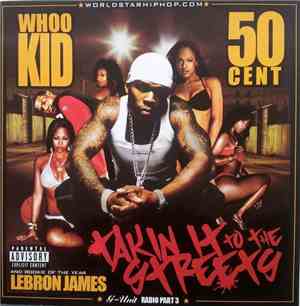 DJ Whoo Kid, 50 Cent And Rookie Of The Year Lebron James - G-Unit Radio Par ...