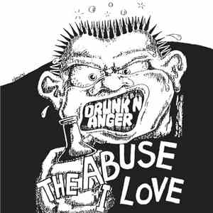 Drunk N Anger - The Abuse I Love
