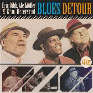 Eric Bibb, Ale Möller & Knut Reiersrud - Blues Detour