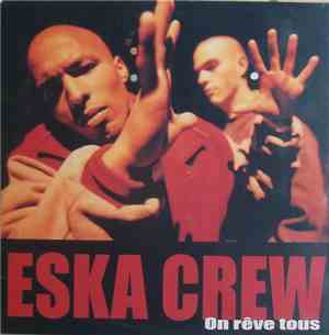 Eska Crew - On Rêve Tous