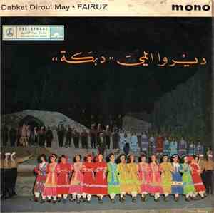 Fairuz - ديروا المي دبكة Dabkat Diroul May