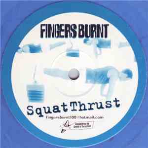 Fingers Burnt - Squat Thrust