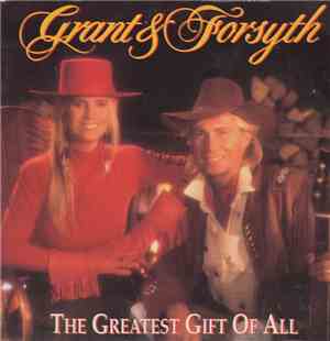 Grant & Forsyth - The Greatest Gift Of All