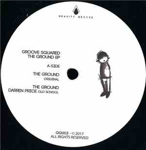 Groove Squared - The Ground Ep