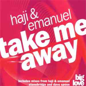 Haji & Emanuel - Take Me Away