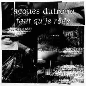 Jacques Dutronc - Faut Qu'Je Rôde