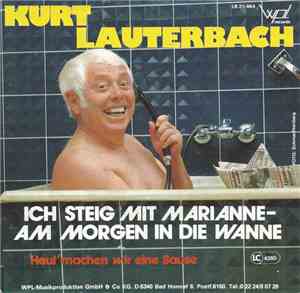 Kurt Lauterbach - Ich Steig Mit Marianne - Am Morgen In Die Wanne