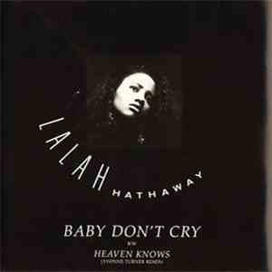 Lalah Hathaway - Baby Don't Cry / Heaven Knows