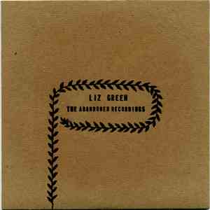 Liz Green  - The Abandoned Recordings