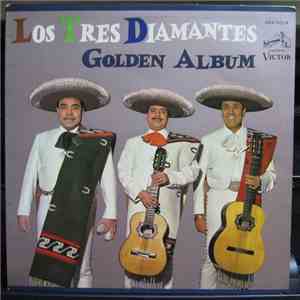 Los Tres Diamantes - Golden Album