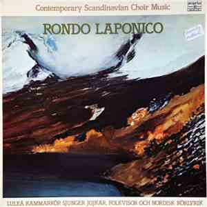 Luleå Kammarkör - Rondo Laponico:  Contemporary Scandinavian Choir Music