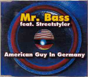 Mr. Bass Feat. Streetstyler - American Guy In Germany