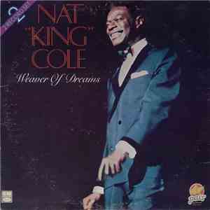 Nat “King” Cole - Weaver Of Dreams