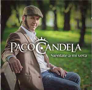 Paco Candela - Siéntate A Mi Vera