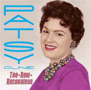 Patsy Cline - The New Recordings