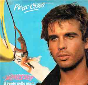 Pierre Cosso - Windsurf (Il Vento Nelle Mani) (Colonna Sonora Originale)