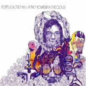 Portugal. The Man - In The Mountain In The Cloud