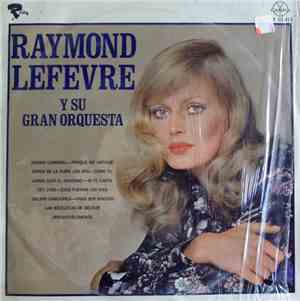 Raymond Lefevre Y Su Gran Orquesta - Raymond Lefevre Y Su Gran Orquesta