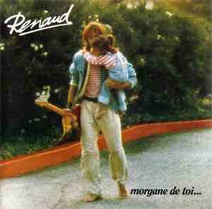 Renaud - Morgane De Toi...
