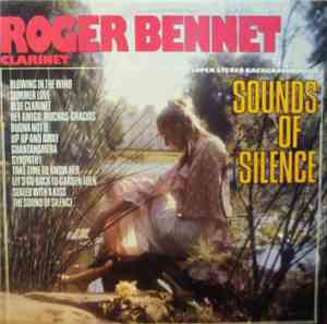 Roger Bennet And His Magic Clarinet - Sounds Of Silence