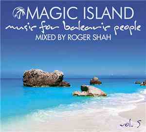 Roger Shah - Magic Island - Music For Balearic People Vol. 5
