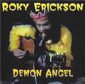 Roky Erickson - Demon Angel : A Day And Night With Roky Erickson