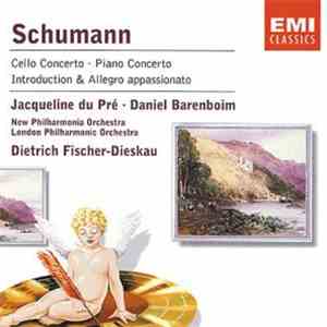 Schumann, Jacqueline Du Pré, Daniel Barenboim, Dietrich Fischer-Dieskau - C ...