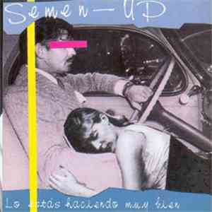 Semen-Up - Lo Estas Haciendo Muy Bien