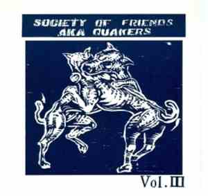 Society Of Friends AKA Quakers - Vol. III